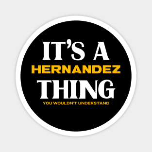 It's a Hernandez Thing You Wouldn't Understand Magnet